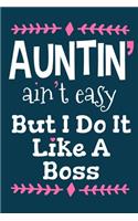 Auntin' Ain't Easy But I Do It Like A Boss