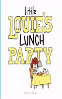 Little Louie's Lunch Party