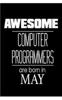 Awesome Computer Programmers Are Born In May