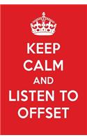 Keep Calm and Listen to Offset: Offset Designer Notebook