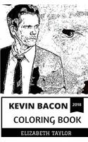 Kevin Bacon Coloring Book: Legendary Hollywood Actor and Academy Award Nominee, Grammy Award Winner and Cultural Icon Inspired Adult Coloring Book