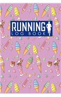 Running Log Book: Runners Journal Template, Running Journals For Women, Running Training Schedule, Track Distance, Time, Speed, Weather, Calories & Heart Rate(32 Running Log Books)