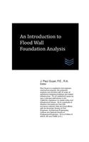Introduction to Flood Wall Foundation Analysis