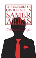 The Enemies of Civilisation: Columns and Essays