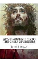 Grace Abounding to the Chief of Sinners