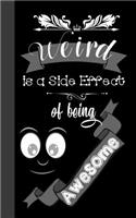 Weird Is a Side Effect of Being Awesome: Journal with Inspirational Quotes, Word Search, Journal with Lined Pages, for Teens, Tweens, and Adults, Journal to Write In, Gift for Boys and Girl