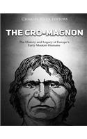 The Cro-Magnon: The History and Legacy of Europe's Early Modern Humans