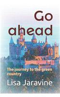 Go Ahead: A Journey to the Green Country
