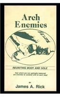 Arch Enemies: Reuniting Body and Sole