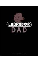 Labrador Dad: Composition Notebook: Wide Ruled