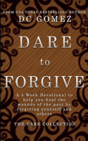 Dare to Forgive