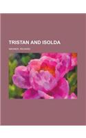 Tristan and Isolda