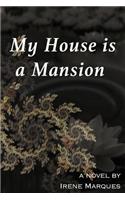 My House Is a Mansion