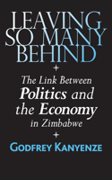 Leaving So Many Behind: The Link Between Politics and the Economy in Zimbabwe