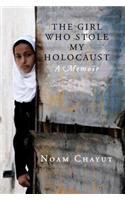 The Girl Who Stole My Holocaust: A Memoir