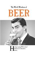 The Wit and Wisdom of Beer: (Wit and Wisdom Of...)
