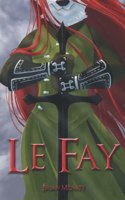 Le Fay: (2 A Life Out There)