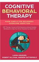 Cognitive Behavioral Therapy Made Simple for Beginners