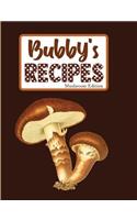 Bubby's Recipes Mushroom Edition