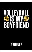 Volleyball Is My Boyfriend Notebook