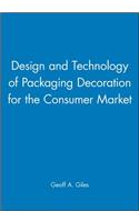 Design and Technology of Packaging Decoration for the Consumer Market
