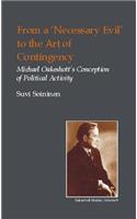 From a Necessary Evil to an Art of Contingency