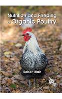 Nutrition and Feeding of Organic Poultry