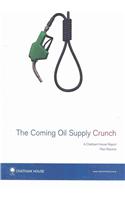 Coming Oil Supply Crunch