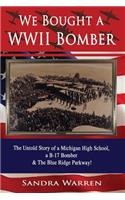We Bought a WWII Bomber