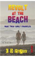 Revolt at the Beach: More Twisp Family Chronicles