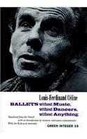 Ballets Without Music, Without Dancers, Without an