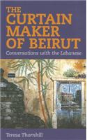 The Curtain Maker of Beirut: Conversations with the Lebanese