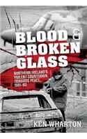 Blood and Broken Glass