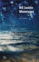 Bill Jacklin: The Monotypes