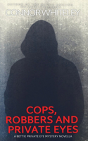 Cops, Robbers And Private Eyes: A Bettie Private Eye Mystery Novella(7 The Bettie English Private Eye Mysteries)