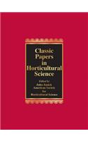Classic Papers in Horticultural Science