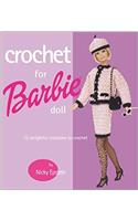 Crochet for Barbie Doll: 75 Fabulous Creations to Crochet