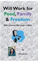 Will Work for Food, Family, and Freedom