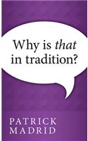 Why is That in Tradition?
