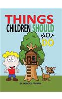 Things Children Should Not Do