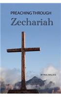 Preaching Through Zechariah