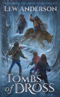 Tombs of Dross