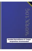 Combat Surveillance & Target Acquisition Crewmember Work Log: Work Journal, Work Diary, Log - 126 pages, 6 x 9 inches