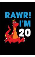 RAWR! I'm 20: Dinosaur Birthday Blank Lined Notebook