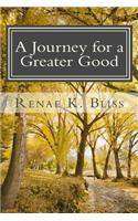A Journey for a Greater Good