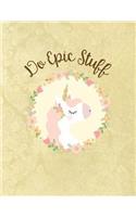 Do Epic Stuff: A Sassy Bullet Journal 8.5 X 11 Notebook Planner Organizer