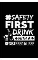 Safety First Drink With A Registered Nurse