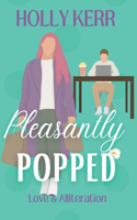 Pleasantly Popped