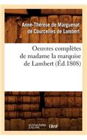 Oeuvres Complètes de Madame La Marquise de Lambert (Éd.1808)