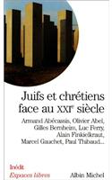 Juifs Et Chretiens Face Au Xxie Siecle